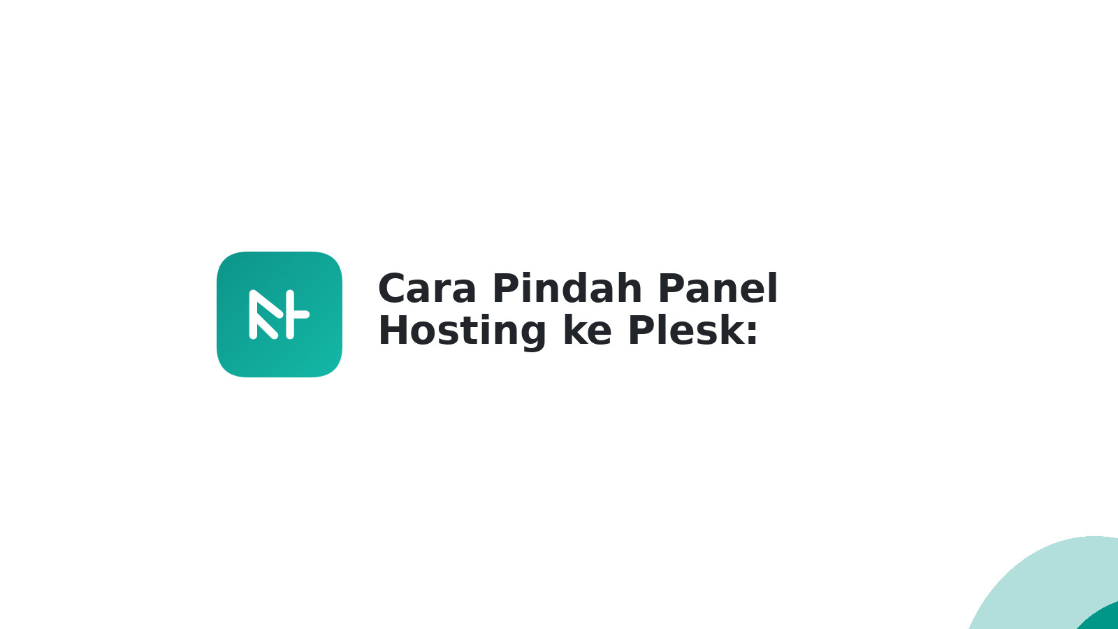 Cara Pindah Panel Hosting ke Plesk: Panduan Lengkap