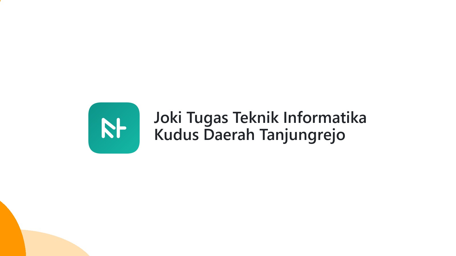Joki Tugas Teknik Informatika Kudus Daerah Tanjungrejo