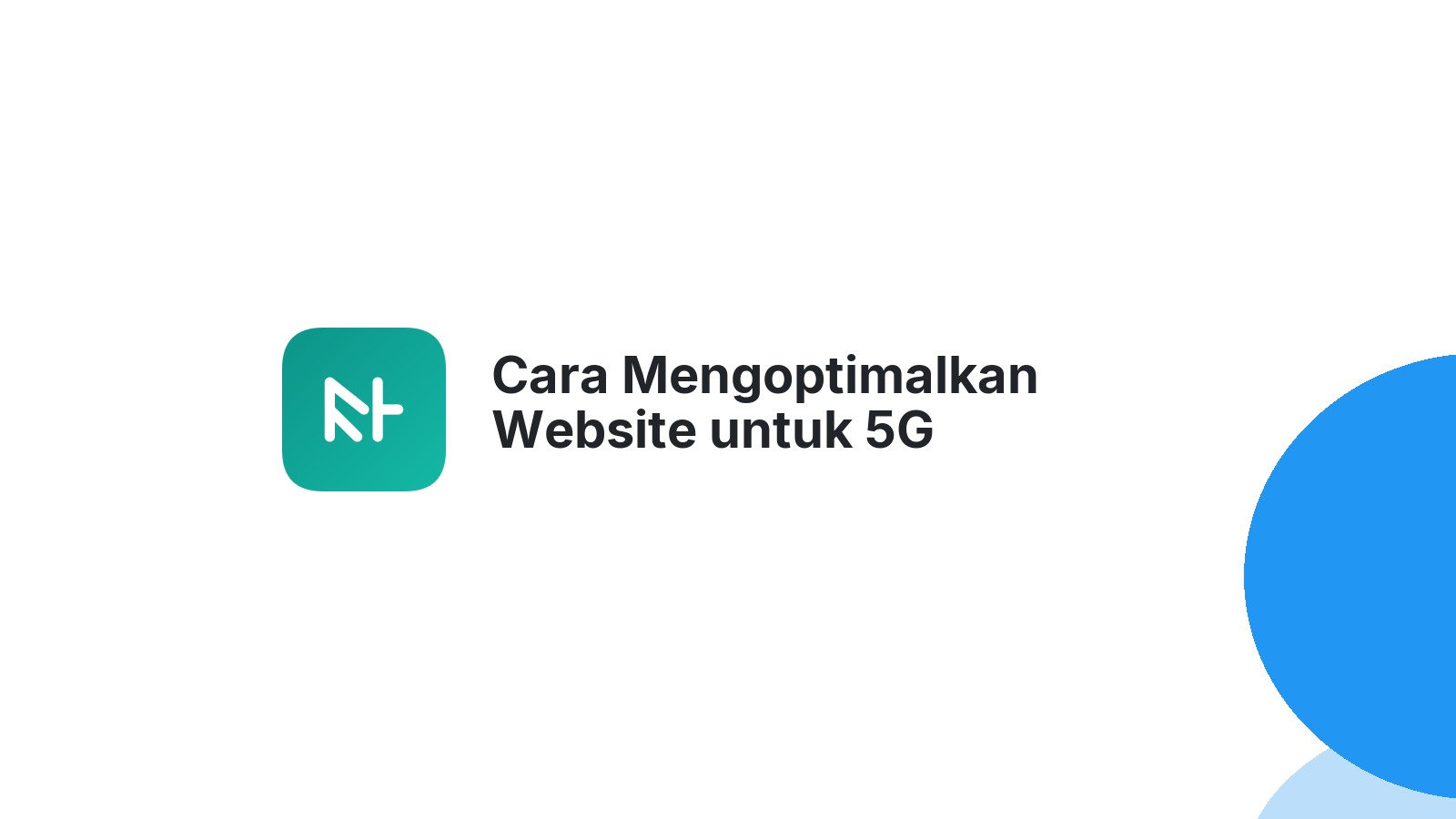 Cara Mengoptimalkan Website untuk 5G Technology