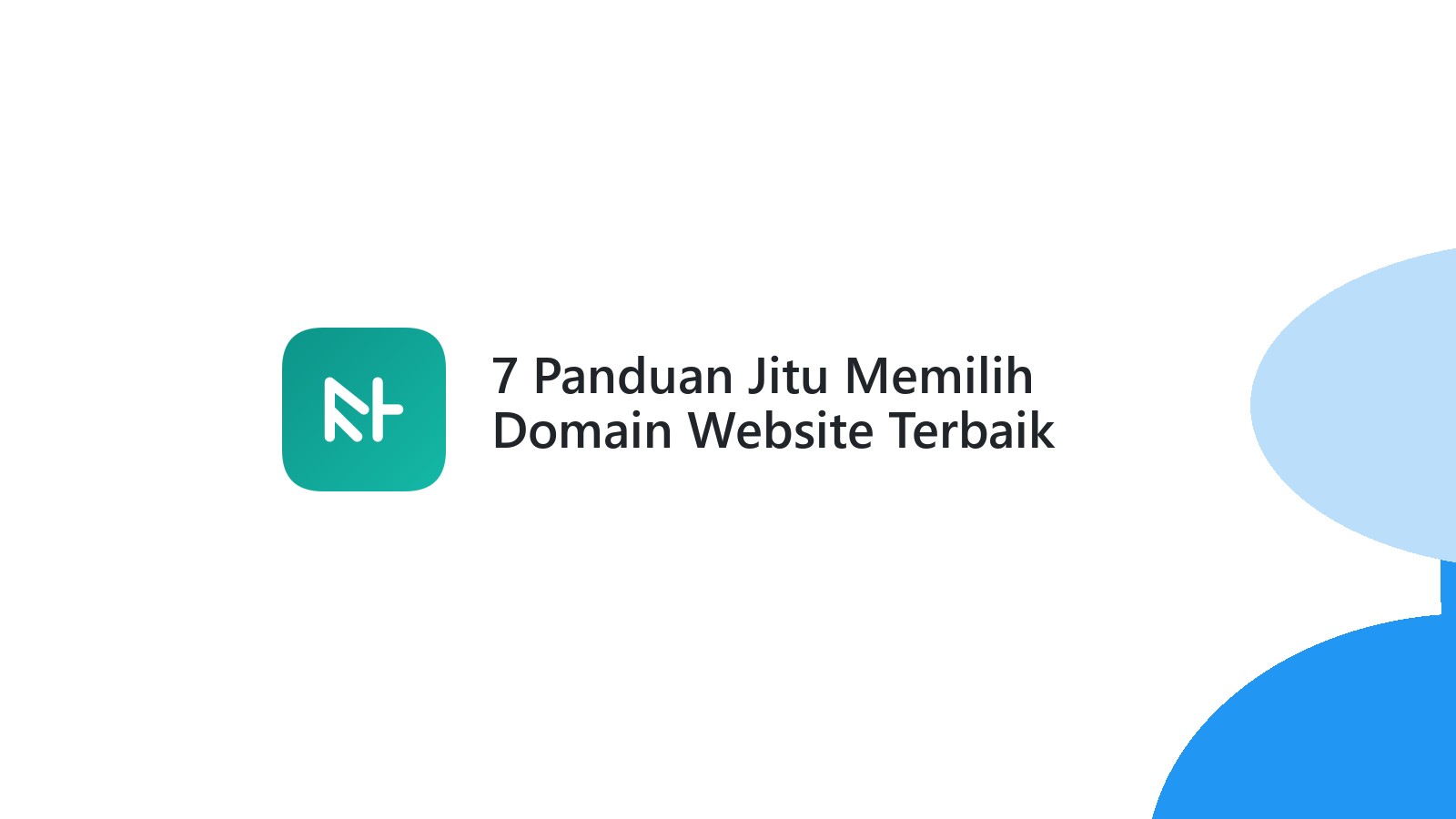 7 Panduan Jitu Memilih Domain Website Terbaik