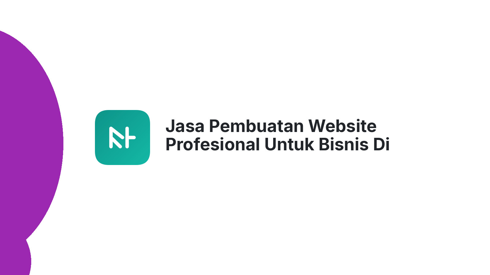 Jasa Pembuatan Website Profesional Untuk Bisnis Di Semarang Yang Efisien