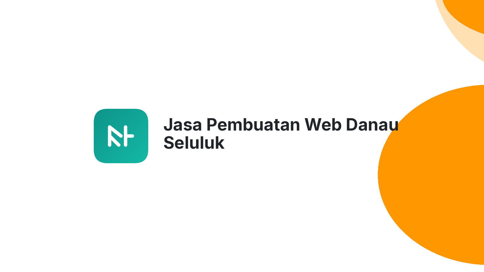 Jasa Pembuatan Web Danau Seluluk