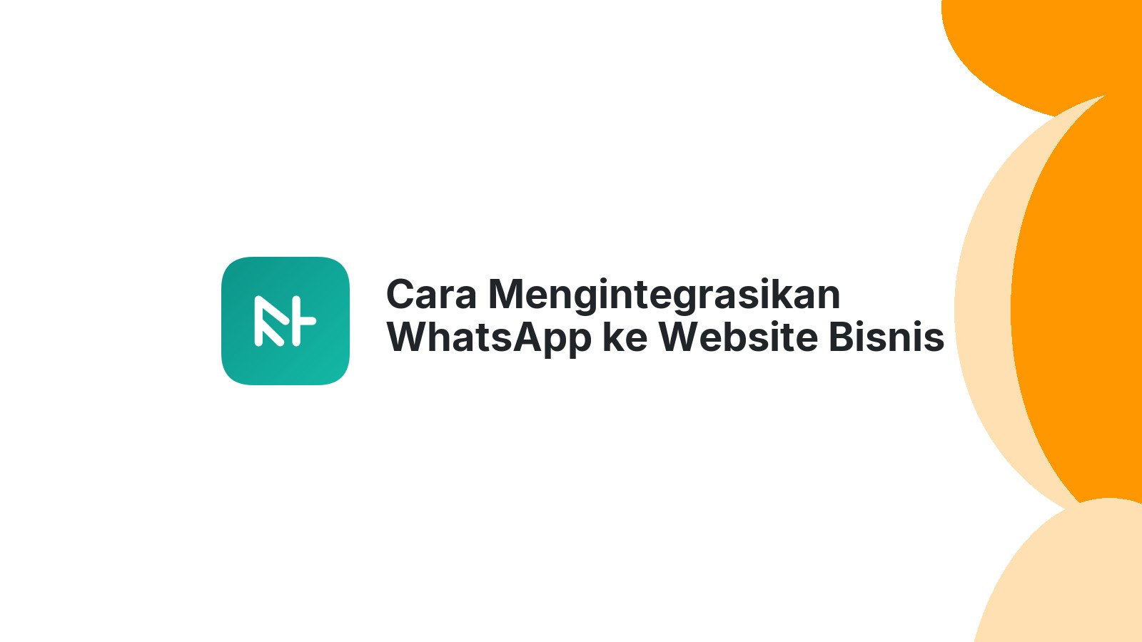 Cara Mengintegrasikan WhatsApp ke Website Bisnis