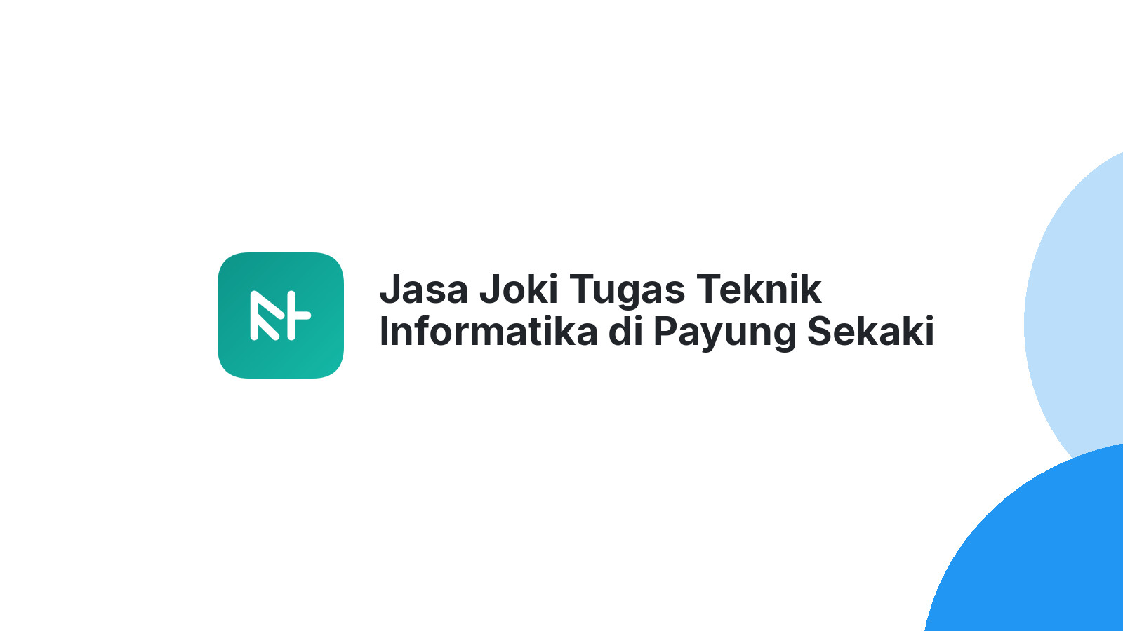 Jasa Joki Tugas Teknik Informatika di Payung Sekaki