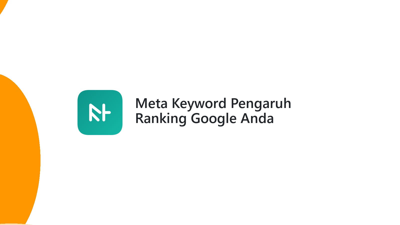 Meta Keyword Pengaruh Ranking Google Anda