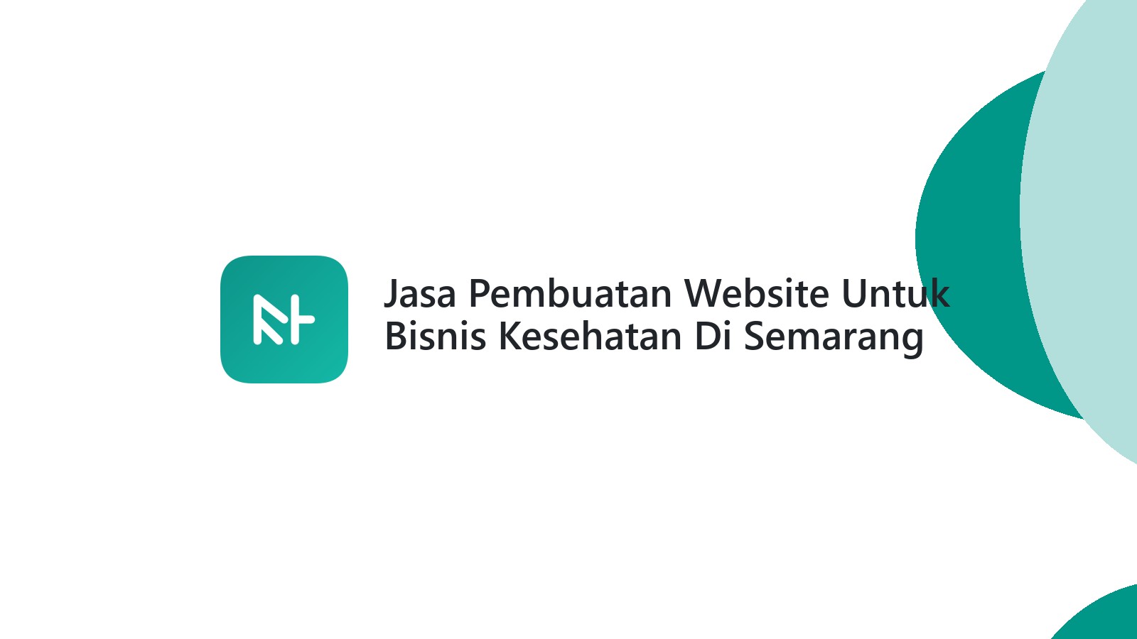 Jasa Pembuatan Website Untuk Bisnis Kesehatan Di Semarang ΓÇô Solusi Profesional