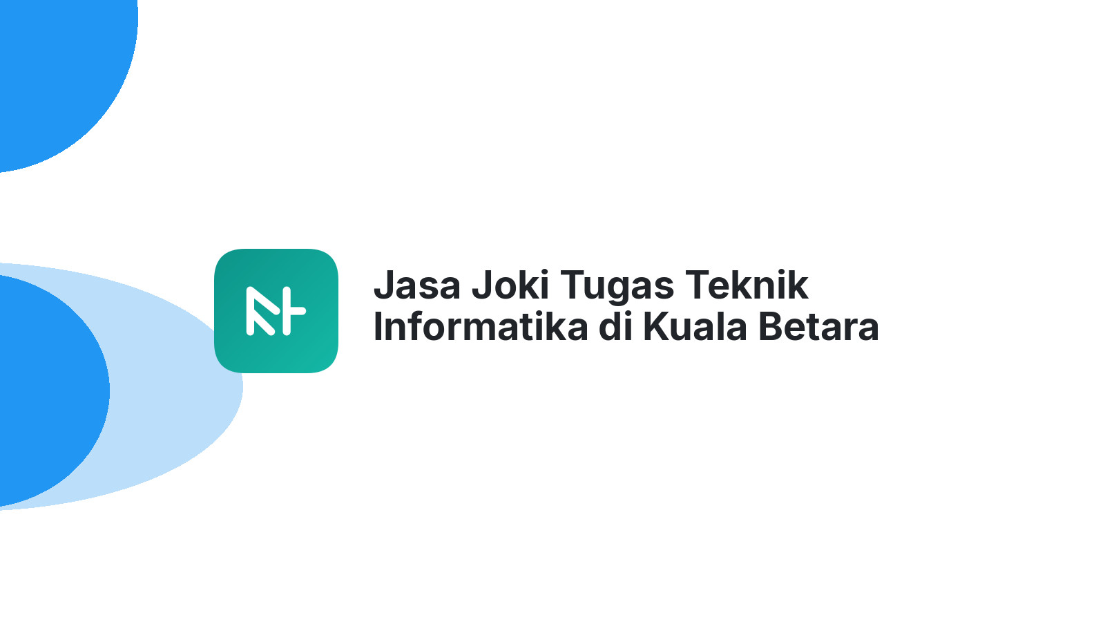 Jasa Joki Tugas Teknik Informatika di Kuala Betara