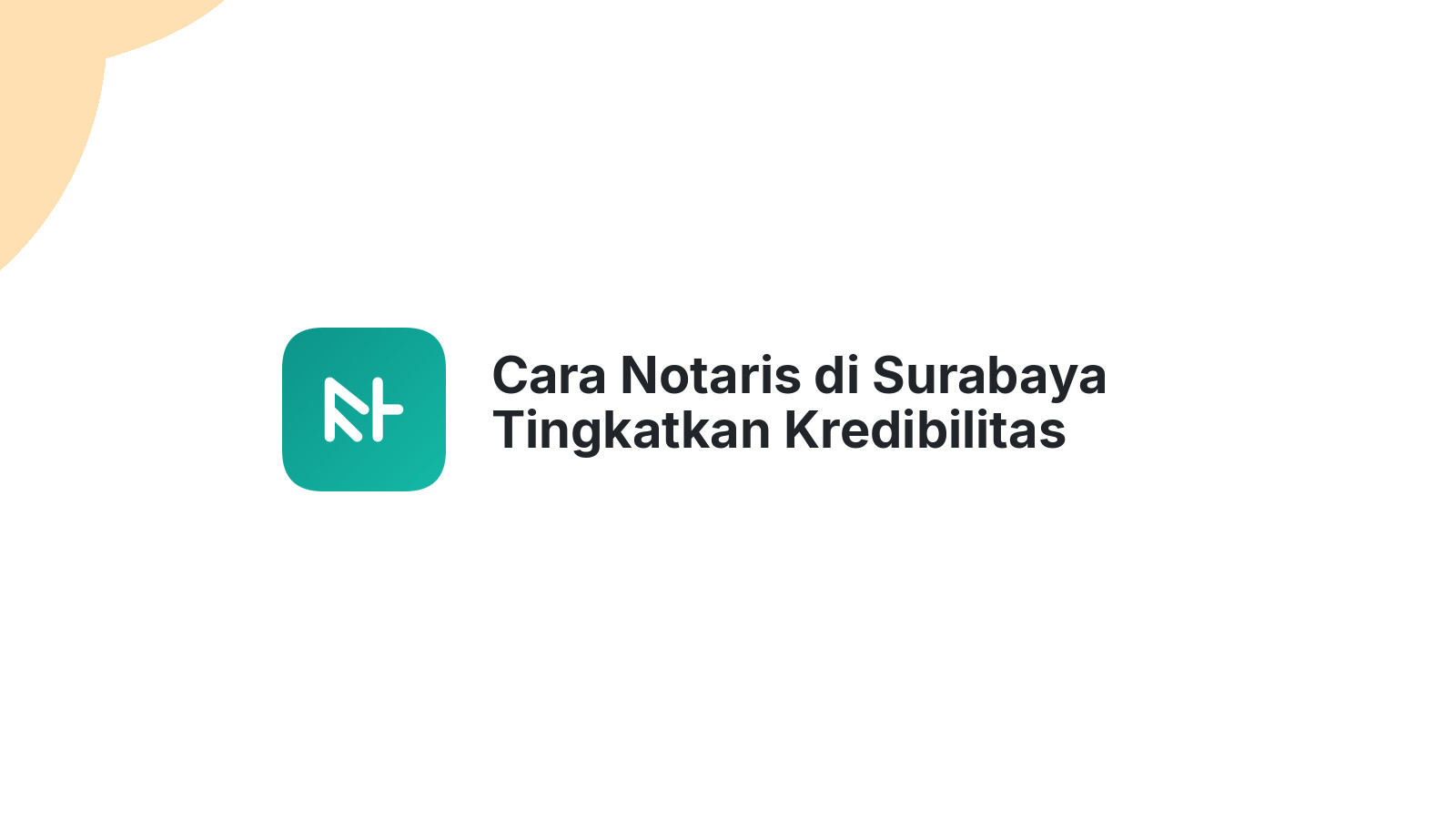 Cara Notaris di Surabaya Tingkatkan Kredibilitas Lewat Web