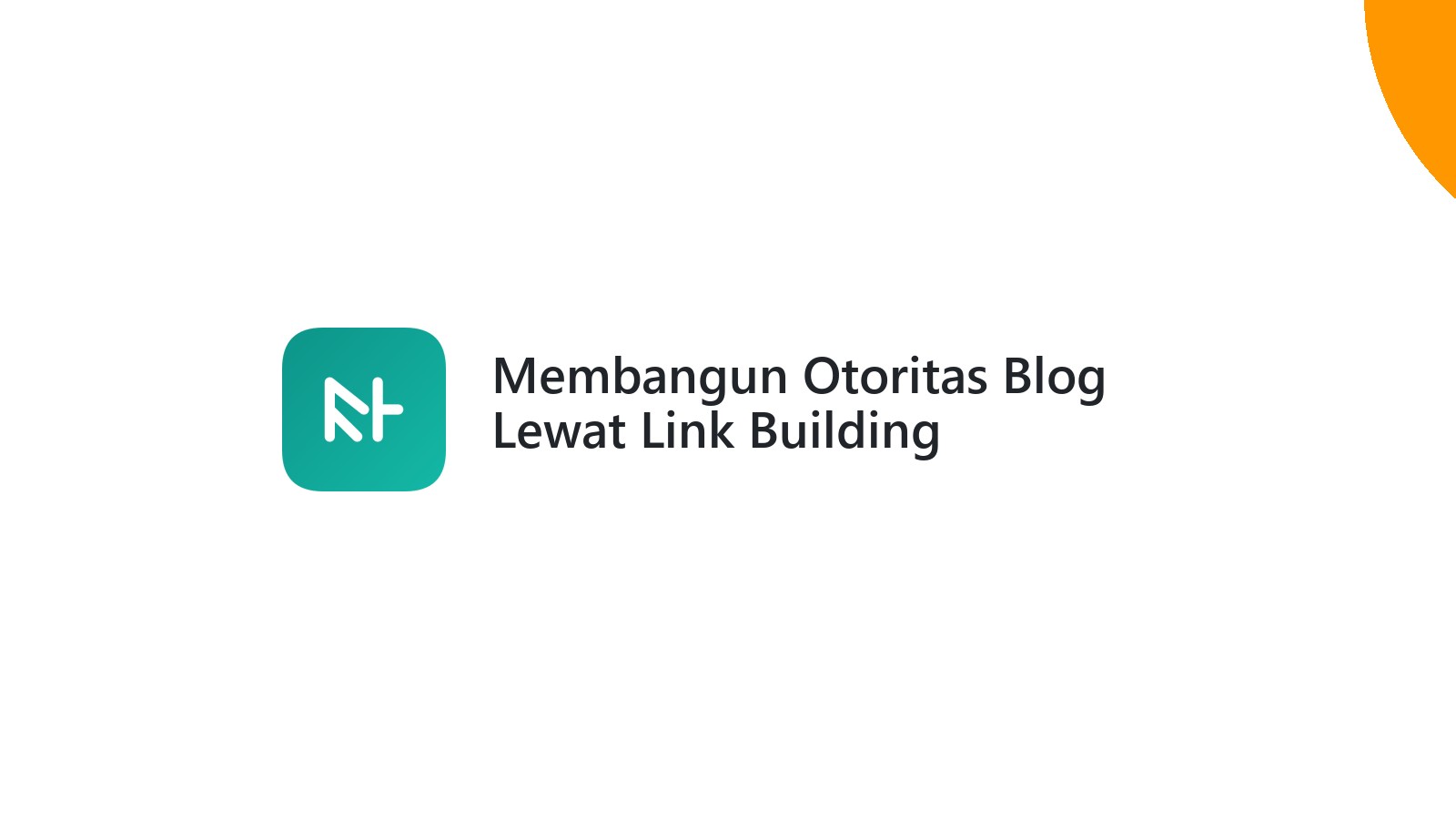 Membangun Otoritas Blog Lewat Link Building