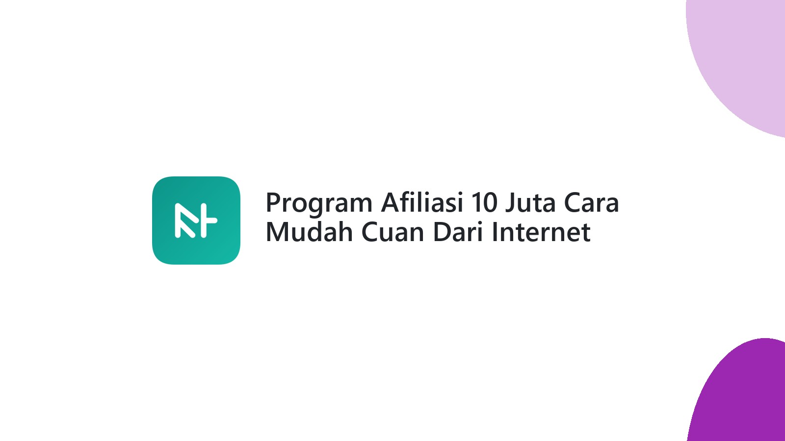 Program Afiliasi 10 Juta Cara Mudah Cuan Dari Internet