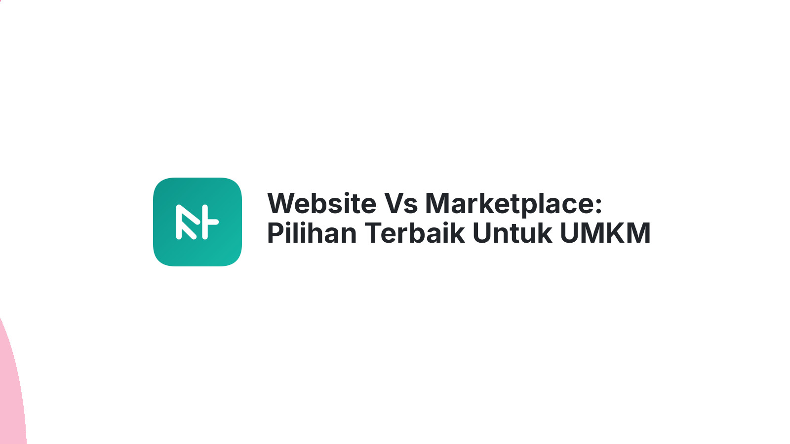 Website Vs Marketplace: Pilihan Terbaik Untuk UMKM
