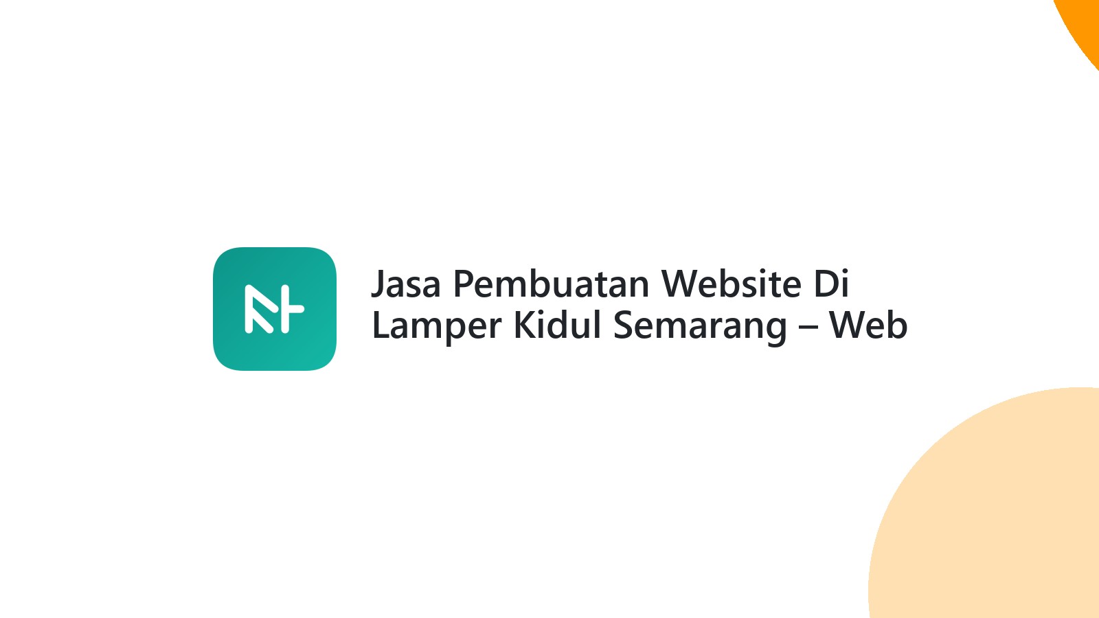 Jasa Pembuatan Website Di Lamper Kidul Semarang ΓÇô Web Modern & Responsif