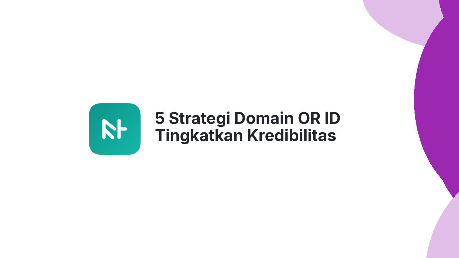 5 Strategi Domain OR ID Tingkatkan Kredibilitas Organisasi Anda