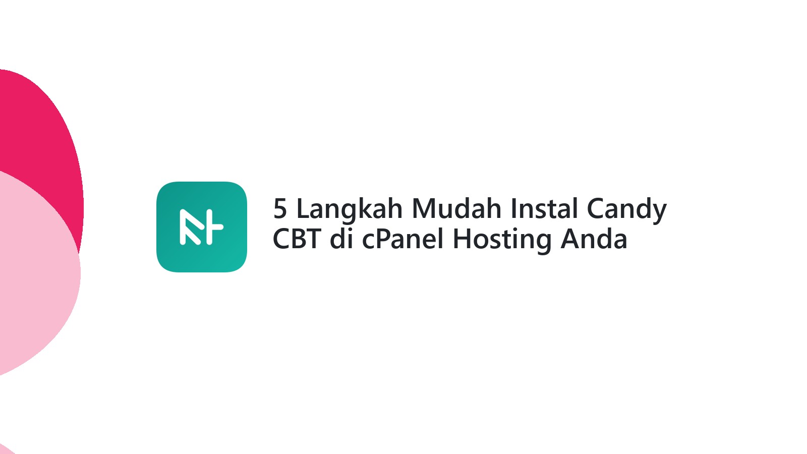 5 Langkah Mudah Instal Candy CBT di cPanel Hosting Anda