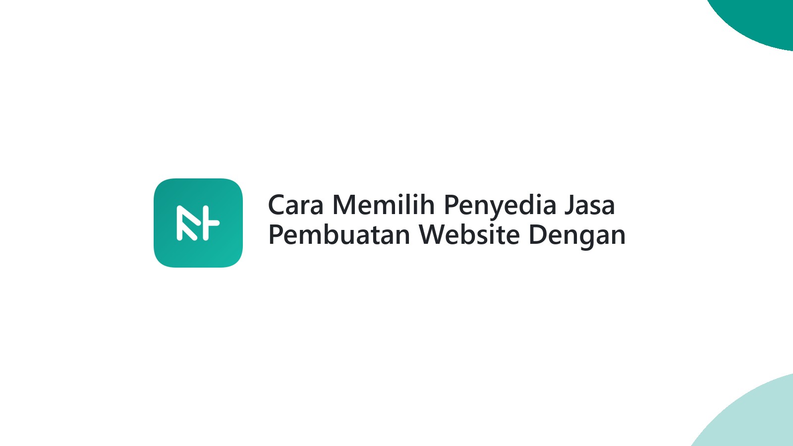 Cara Memilih Penyedia Jasa Pembuatan Website Dengan Reputasi Baik