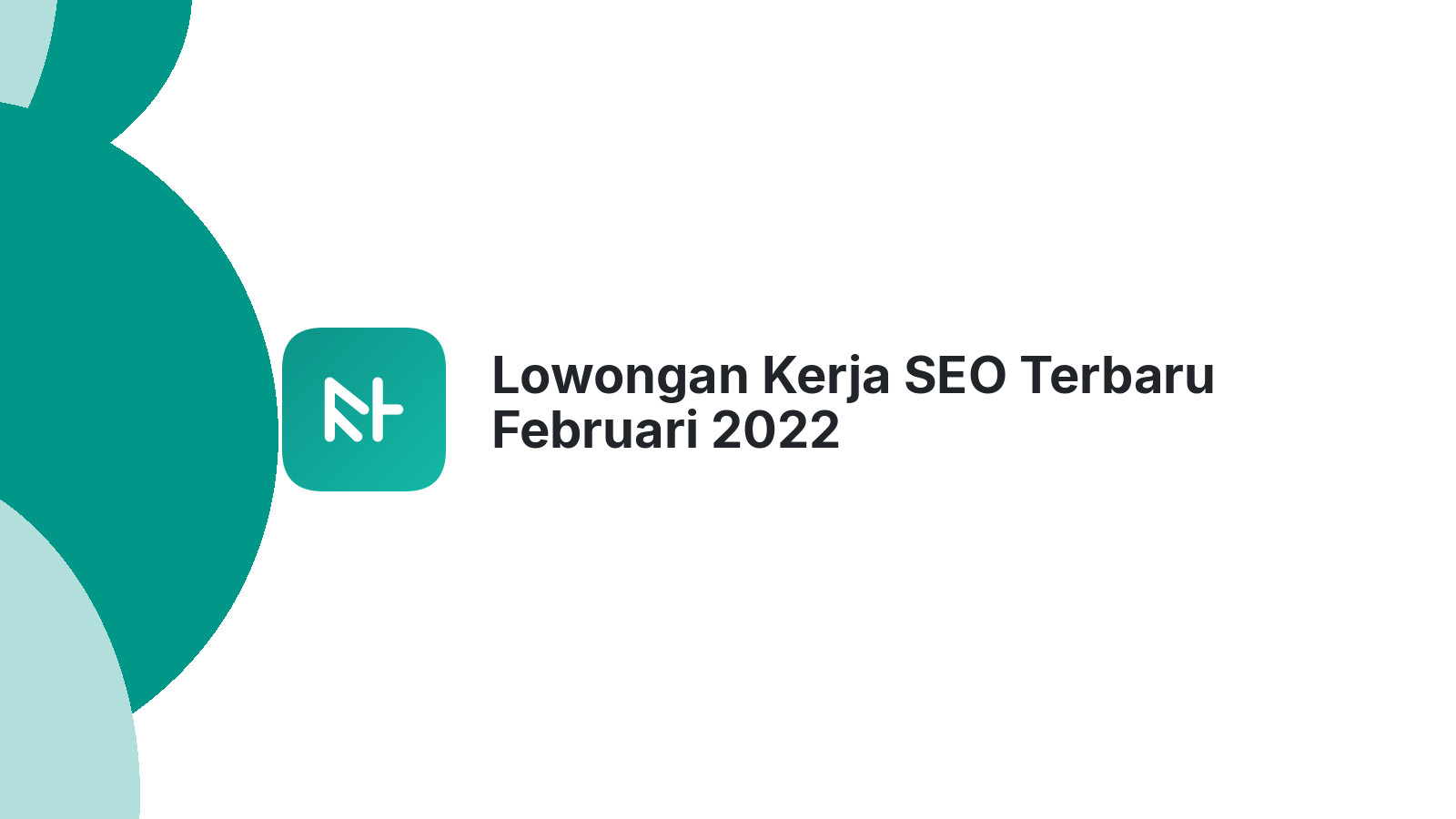 Lowongan Kerja SEO Terbaru Februari 2022