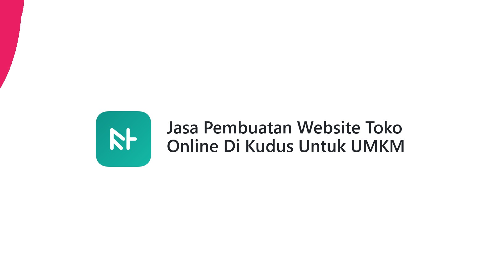 Jasa Pembuatan Website Toko Online Di Kudus Untuk UMKM