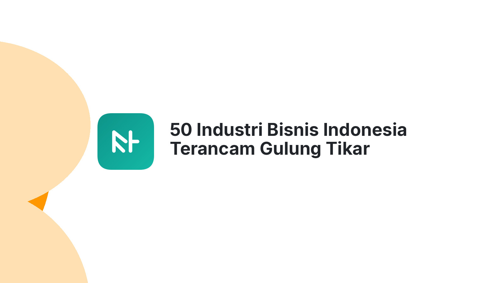 50 Industri Bisnis Indonesia Terancam Gulung Tikar