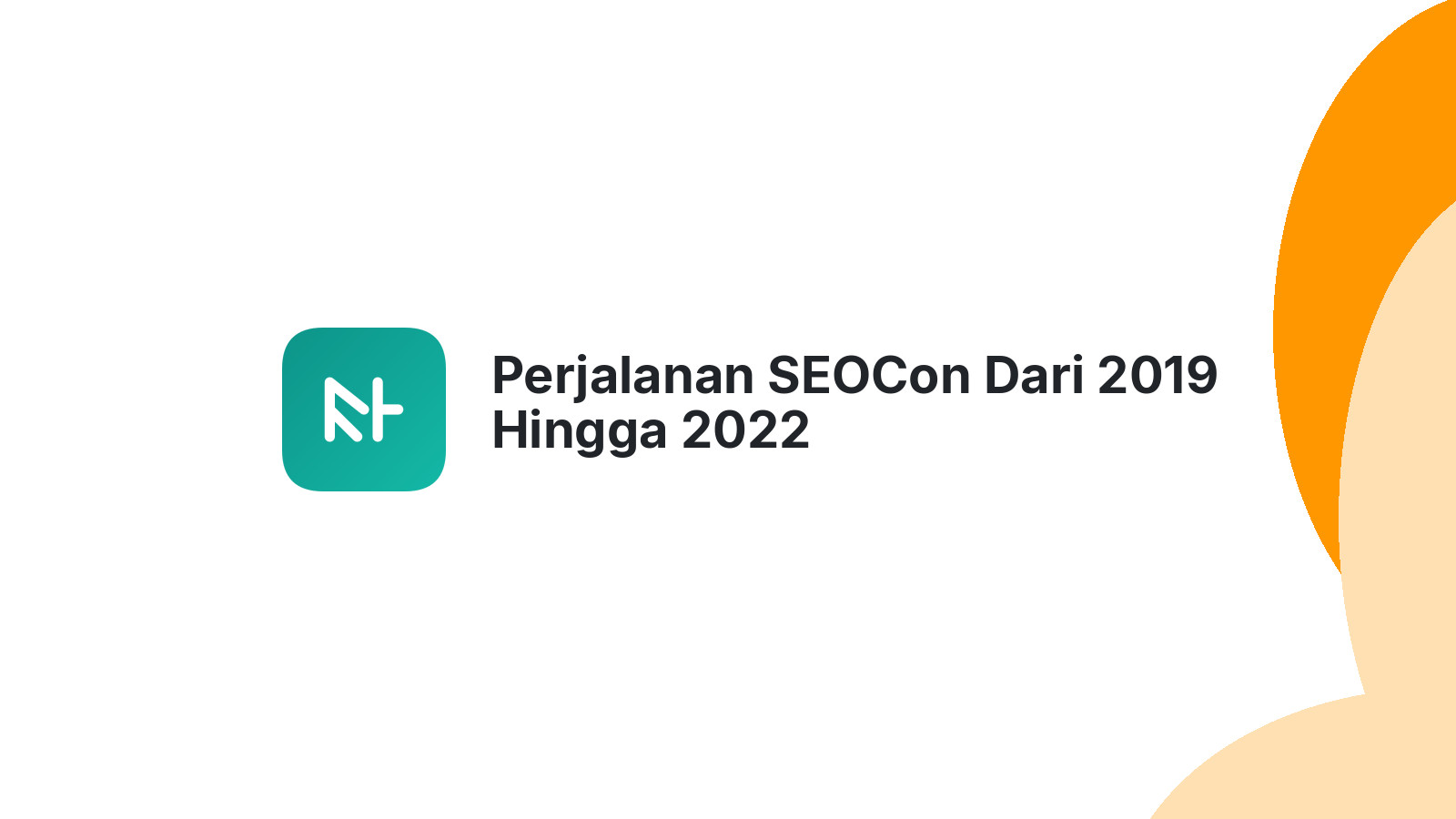Perjalanan SEOCon Dari 2019 Hingga 2022