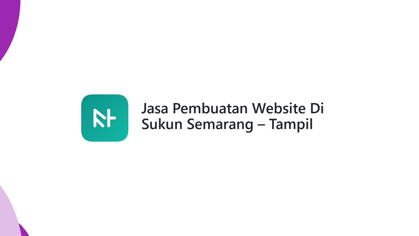 Jasa Pembuatan Website Di Sukun Semarang ΓÇô Tampil Profesional Online
