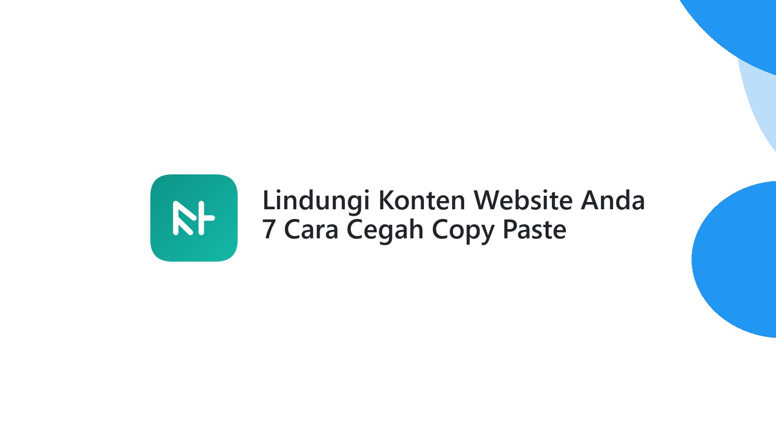 Lindungi Konten Website Anda 7 Cara Cegah Copy Paste