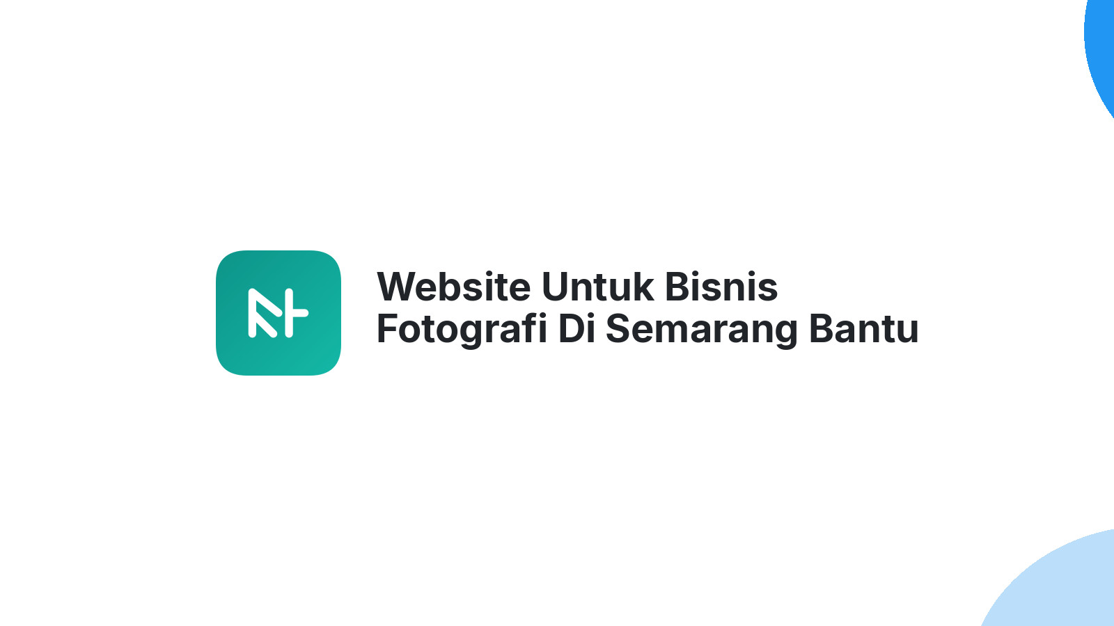 Website Untuk Bisnis Fotografi Di Semarang Bantu Promosi Jasa Lebih Baik