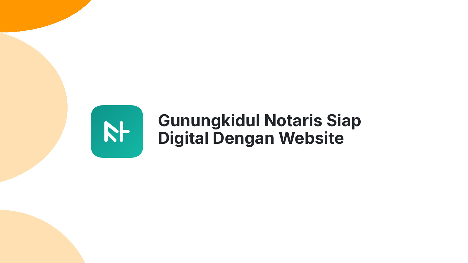 Gunungkidul Notaris Siap Digital Dengan Website