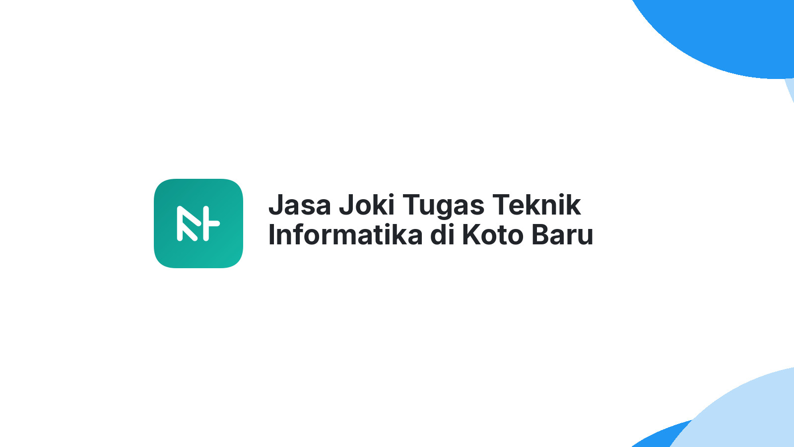 Jasa Joki Tugas Teknik Informatika di Koto Baru