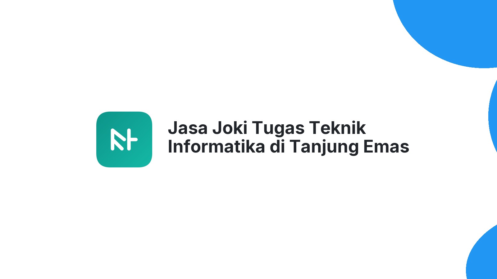 Jasa Joki Tugas Teknik Informatika di Tanjung Emas
