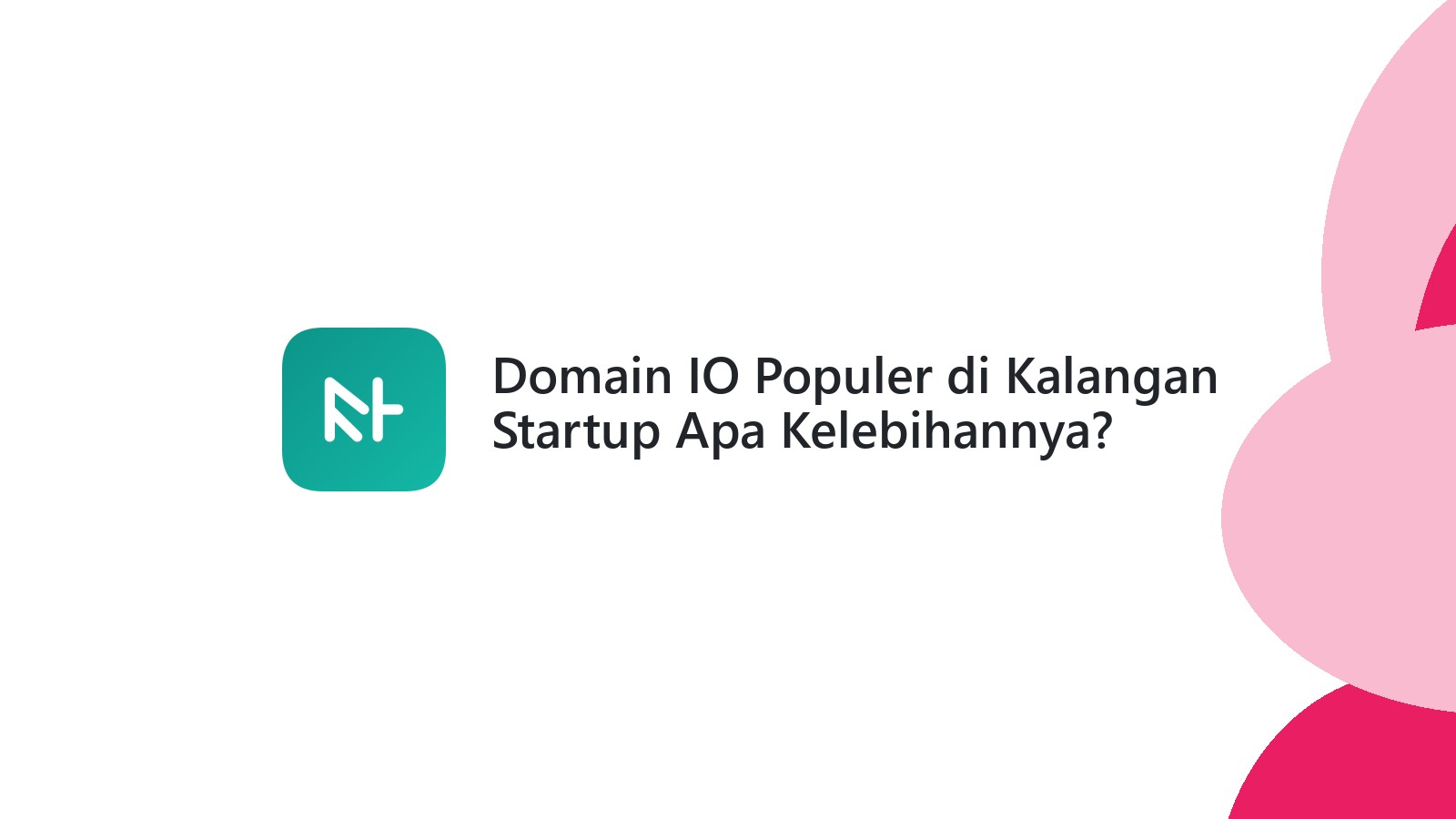 Domain IO Populer di Kalangan Startup Apa Kelebihannya?