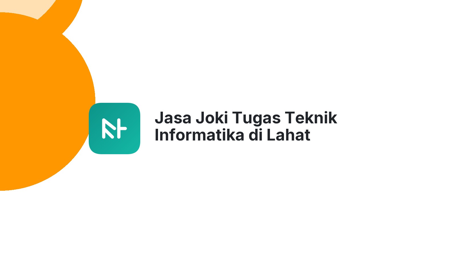 Jasa Joki Tugas Teknik Informatika di Lahat