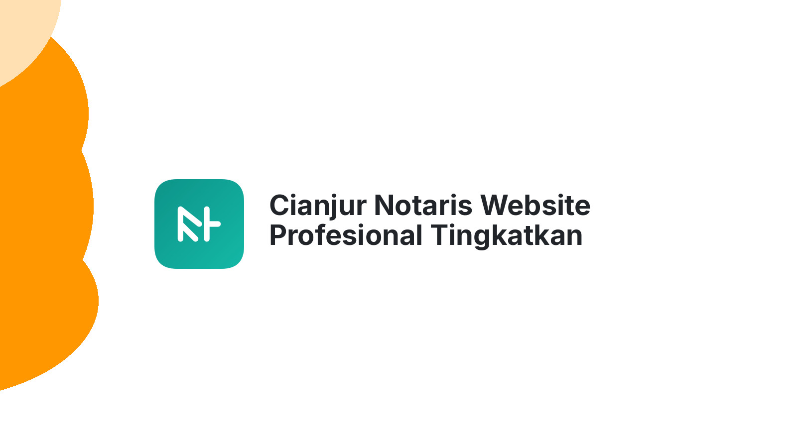 Cianjur Notaris Website Profesional Tingkatkan Layanan