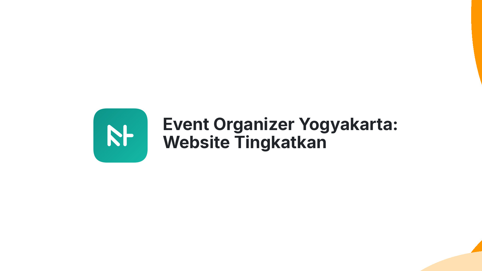 Event Organizer Yogyakarta: Website Tingkatkan Kepercayaan 2026