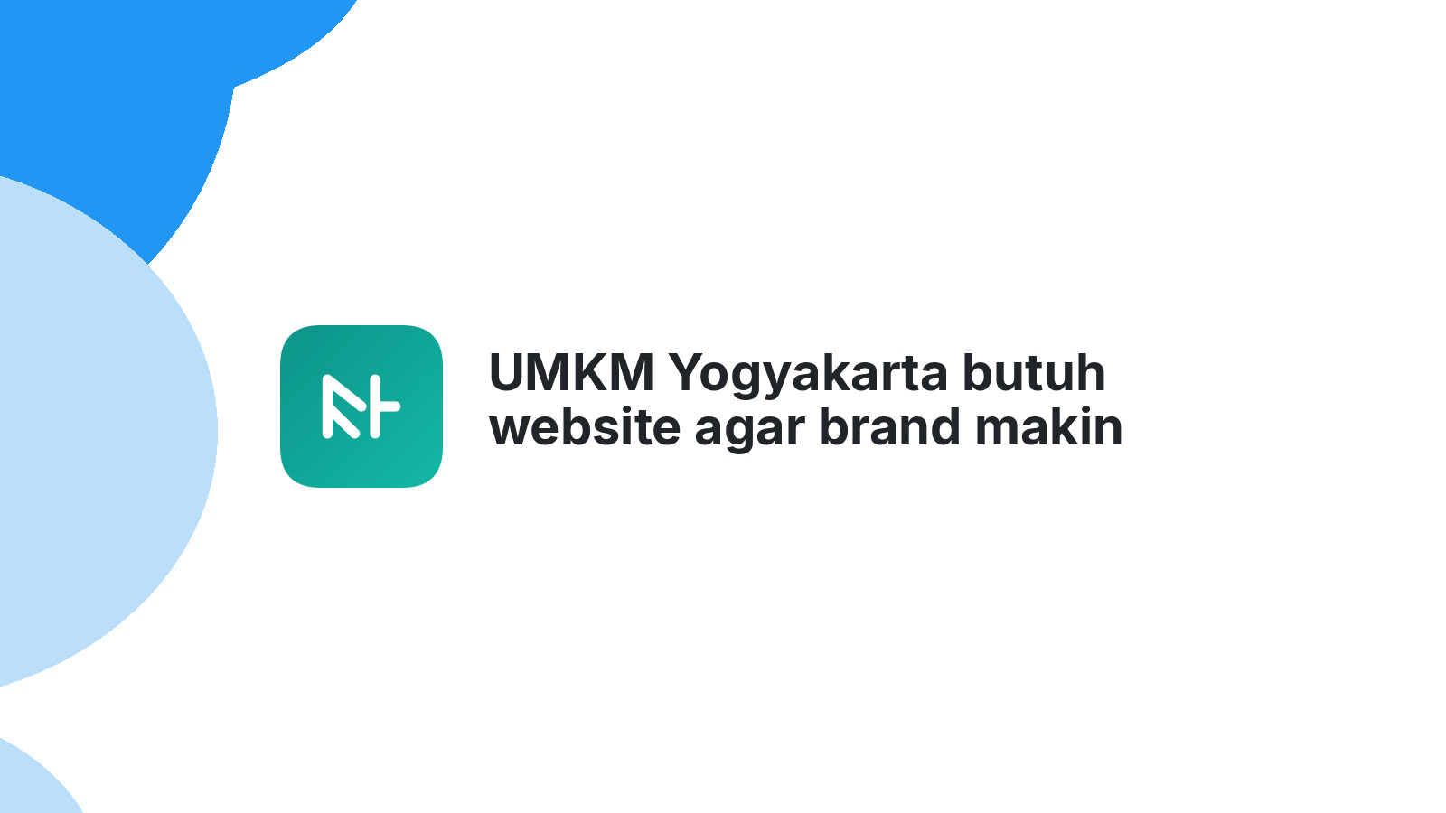 UMKM Yogyakarta butuh website agar brand makin terpercaya 2026