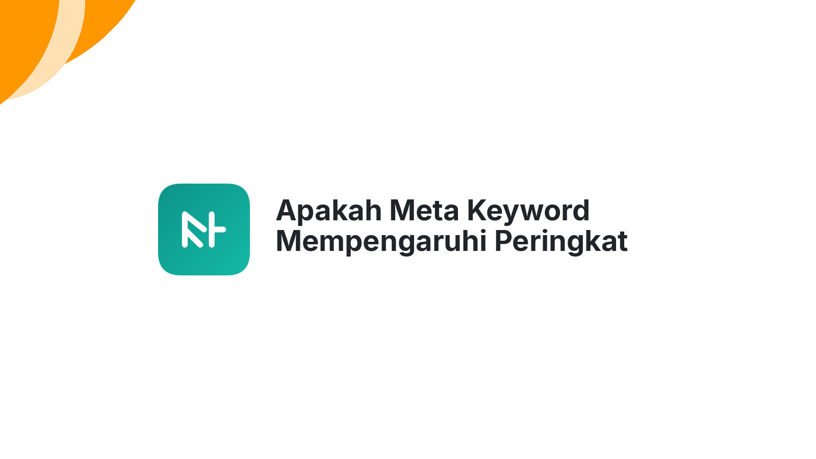 Apakah Meta Keyword Mempengaruhi Peringkat Google