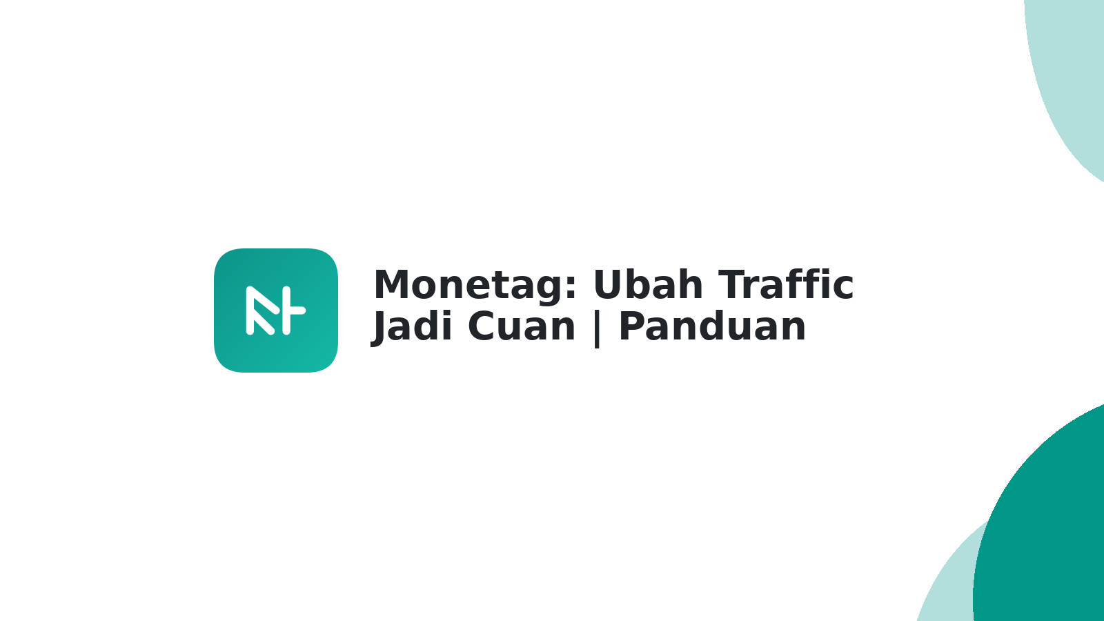 Monetag: Ubah Traffic Jadi Cuan | Panduan Lengkap