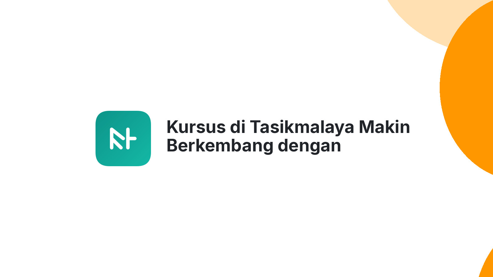 Kursus di Tasikmalaya Makin Berkembang dengan Website Ciamik