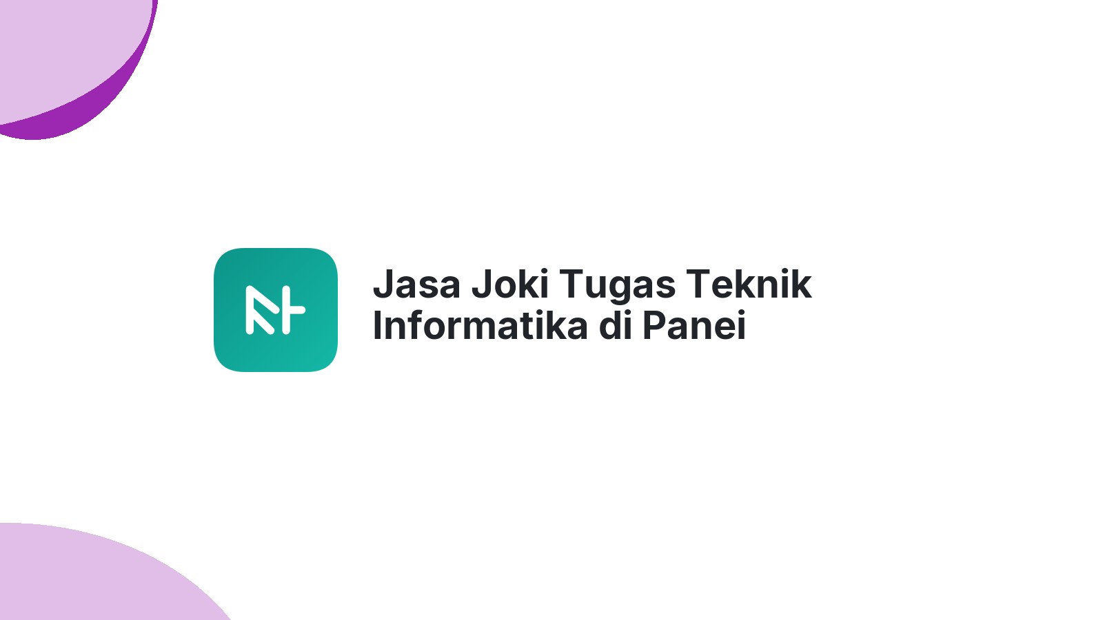 Jasa Joki Tugas Teknik Informatika di Panei