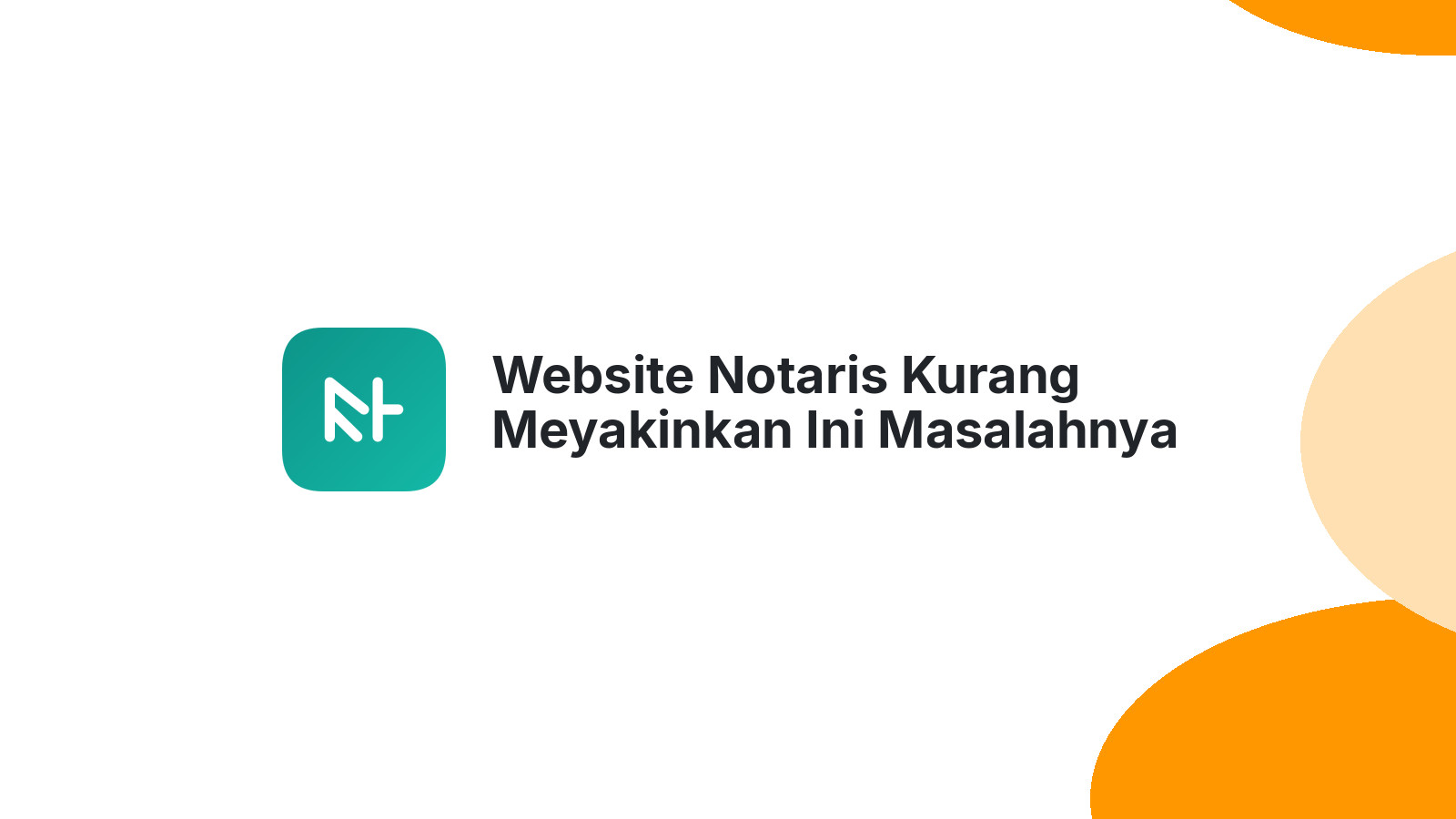 Website Notaris Kurang Meyakinkan Ini Masalahnya