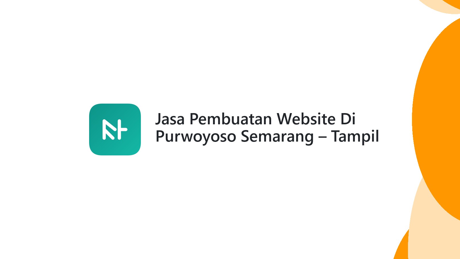 Jasa Pembuatan Website Di Purwoyoso Semarang ΓÇô Tampil Profesional Online