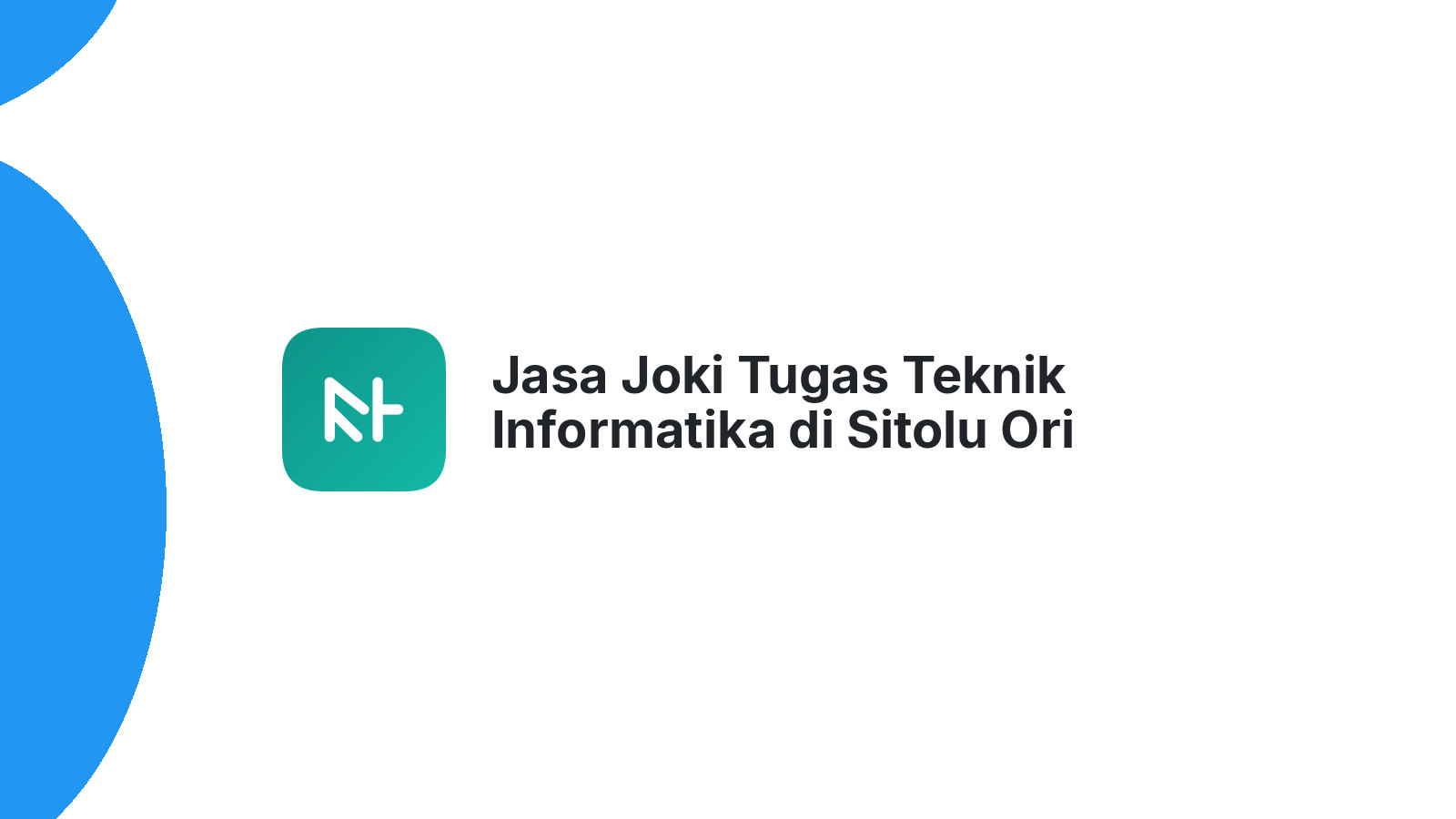Jasa Joki Tugas Teknik Informatika di Sitolu Ori