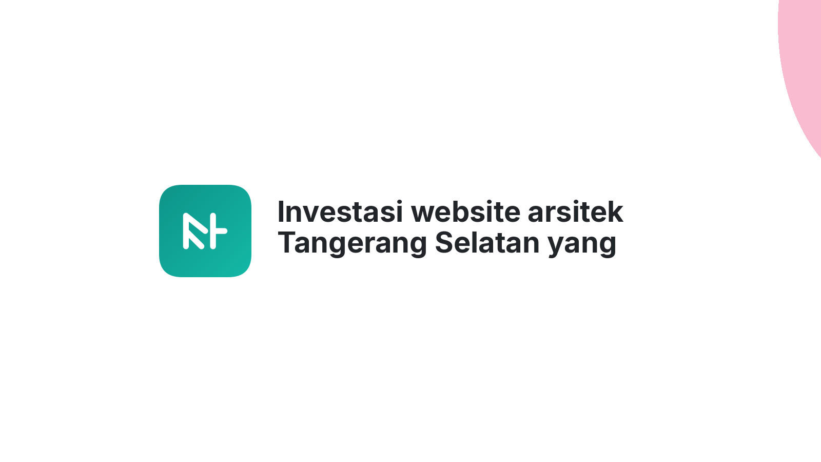 Investasi website arsitek Tangerang Selatan yang untung besar