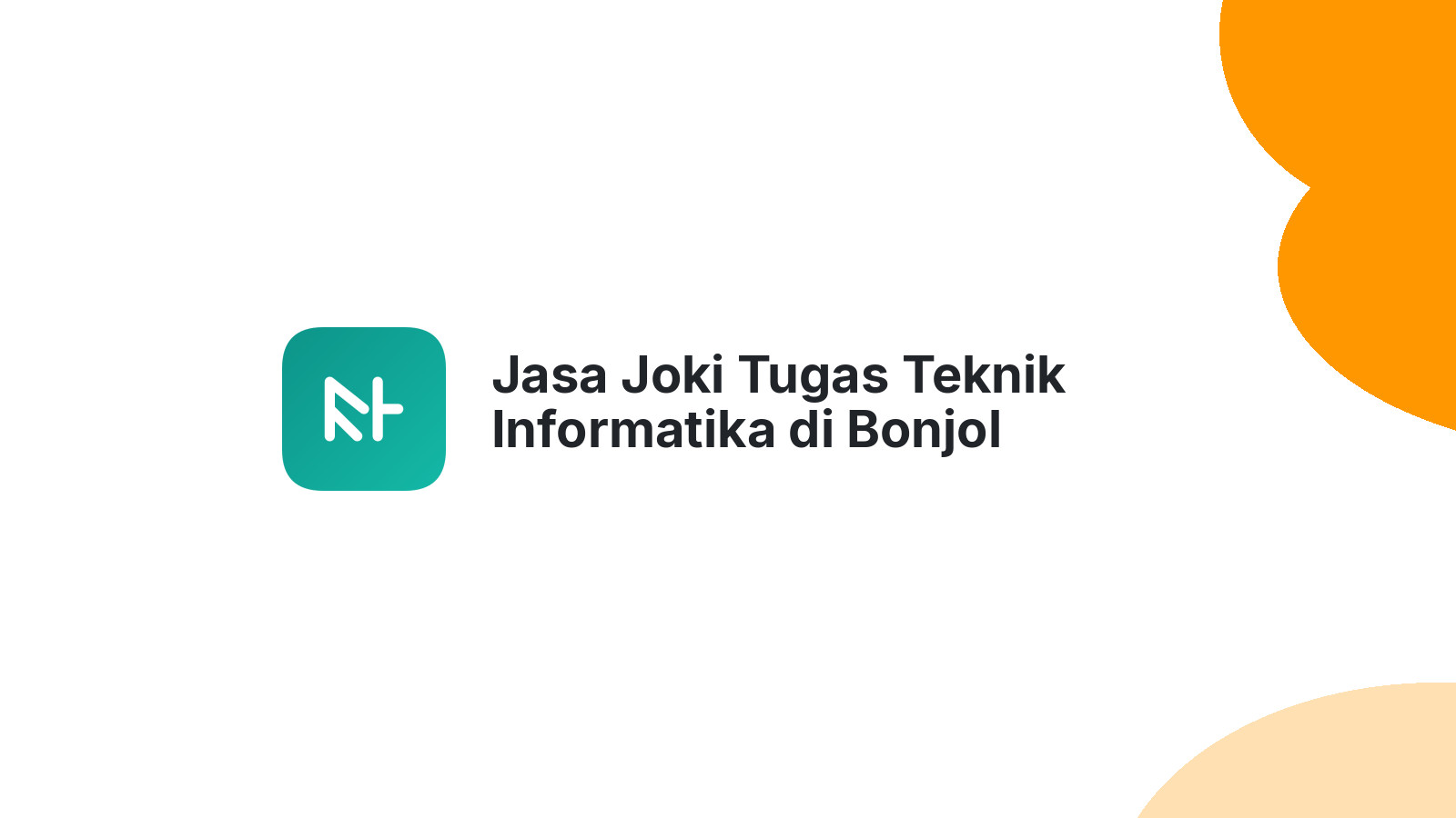 Jasa Joki Tugas Teknik Informatika di Bonjol