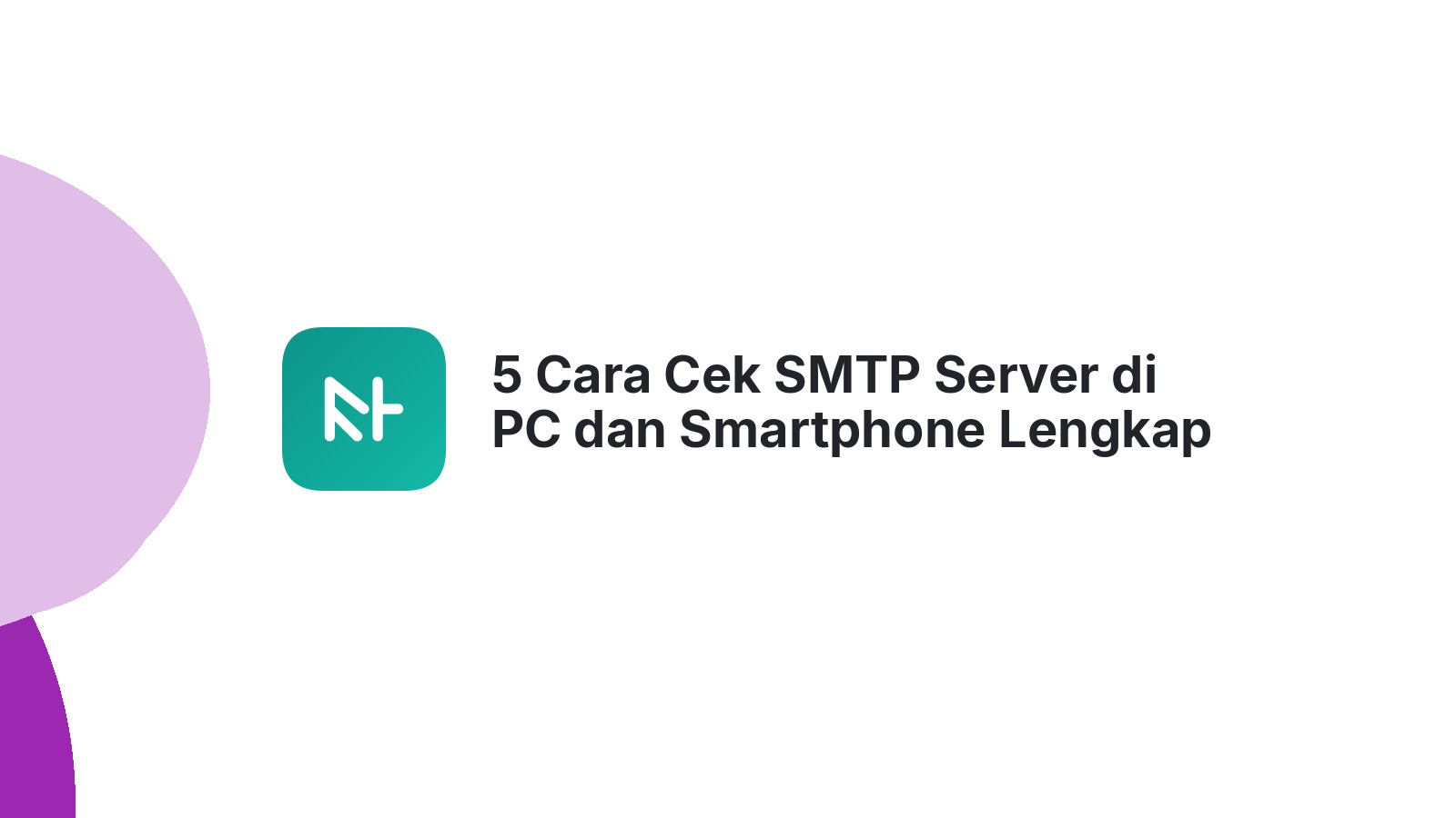 5 Cara Cek SMTP Server di PC dan Smartphone Lengkap