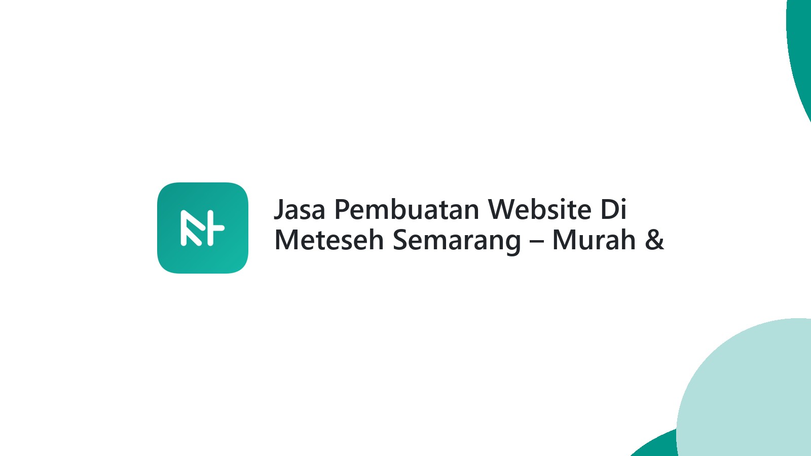 Jasa Pembuatan Website Di Meteseh Semarang ΓÇô Murah & Berkualitas