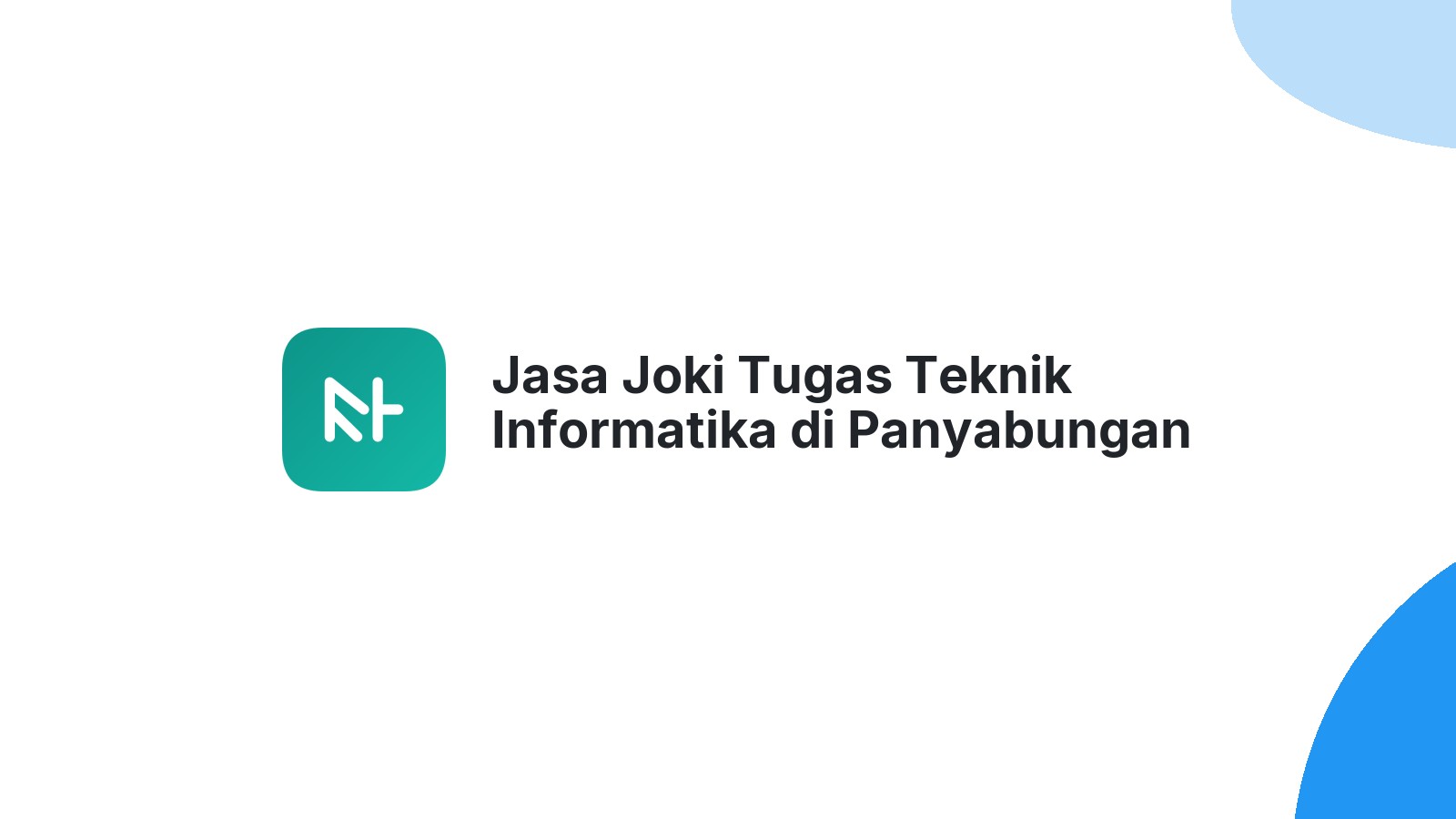 Jasa Joki Tugas Teknik Informatika di Panyabungan Utara