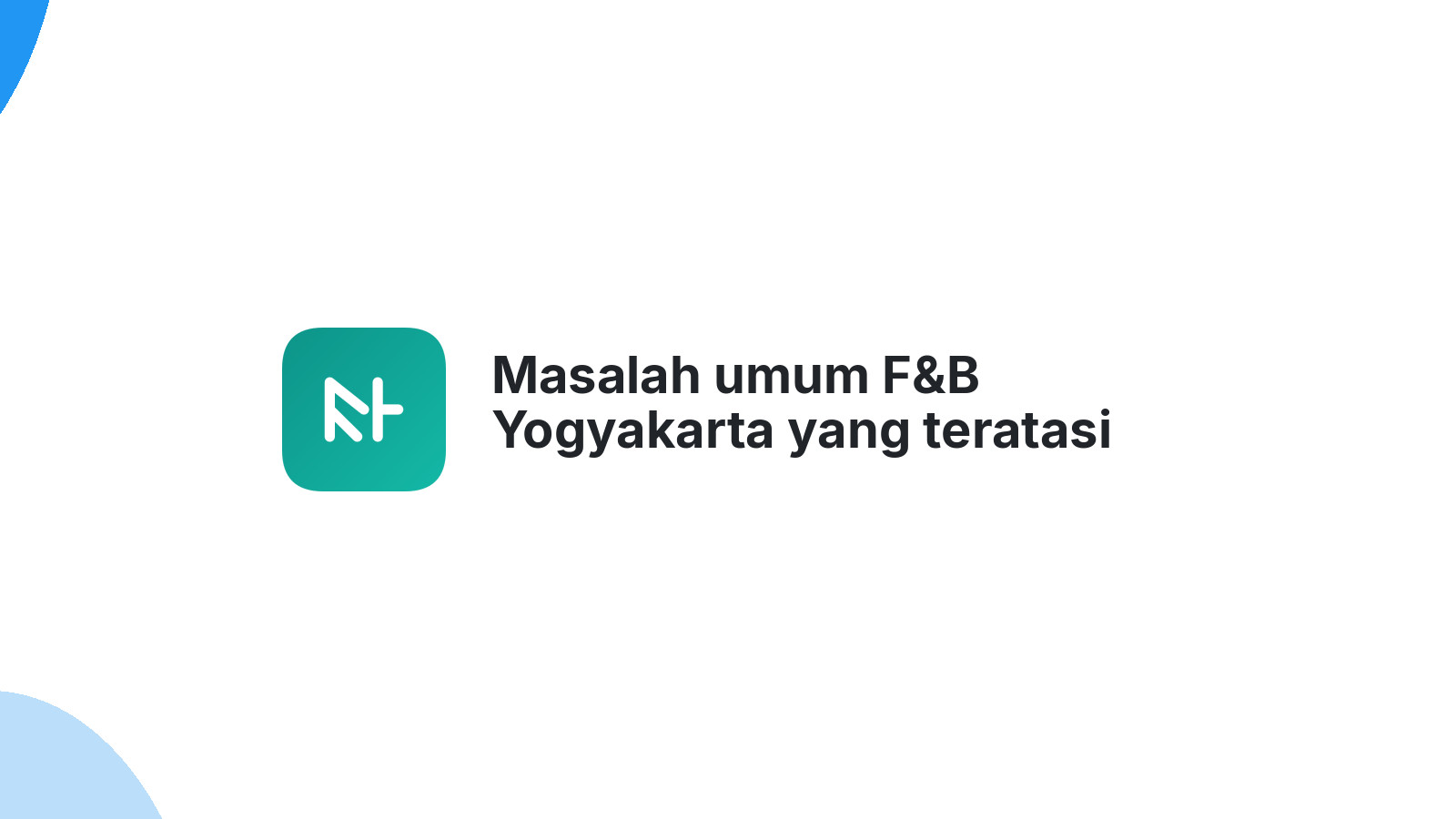 Masalah umum F&B Yogyakarta yang teratasi dengan kehadiran website profesional.