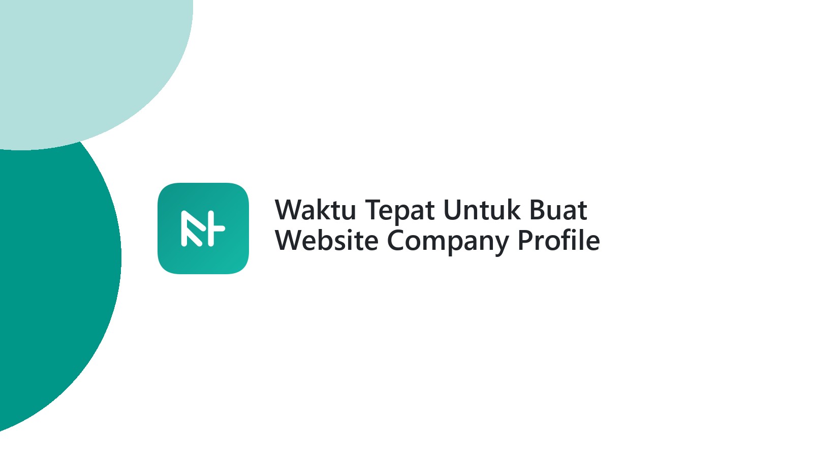 Waktu Tepat Untuk Buat Website Company Profile