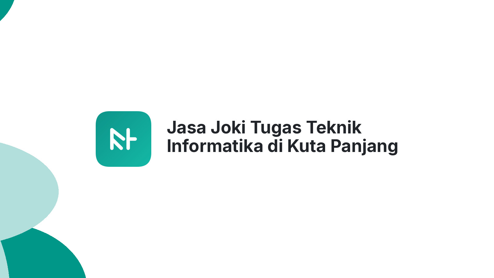Jasa Joki Tugas Teknik Informatika di Kuta Panjang