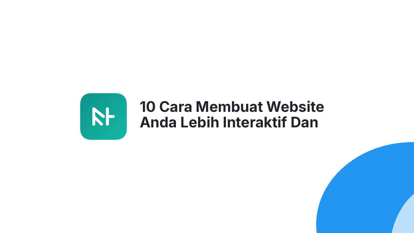 10 Cara Membuat Website Anda Lebih Interaktif Dan Menarik